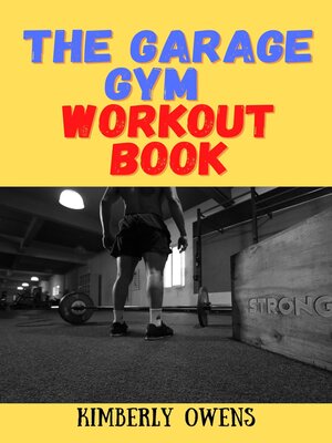 cover image of THE GARAGE GYM WORKOUT BOOK